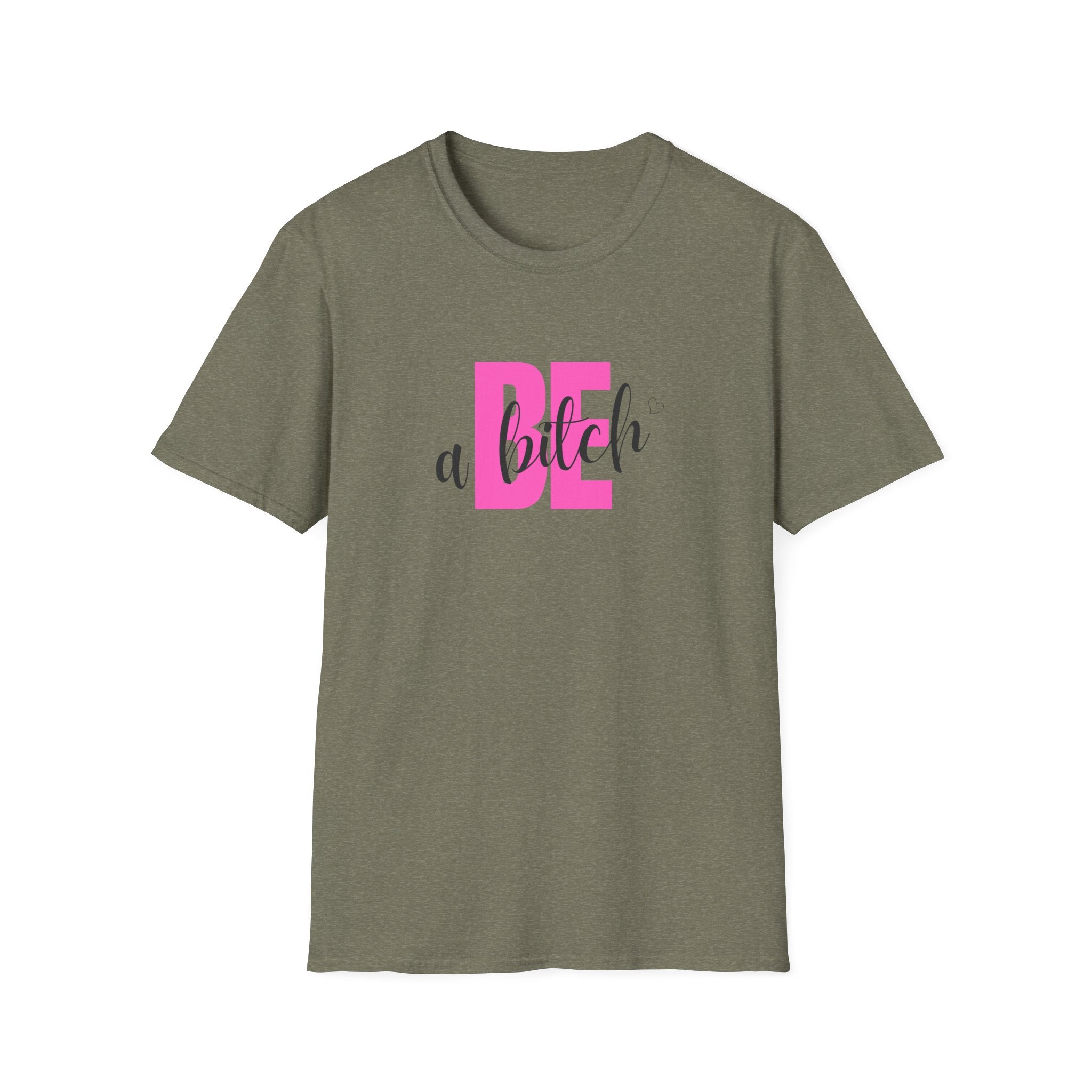 Be a Bitch T-Shirt | Pink Typography, Sassy Feminine Graphic