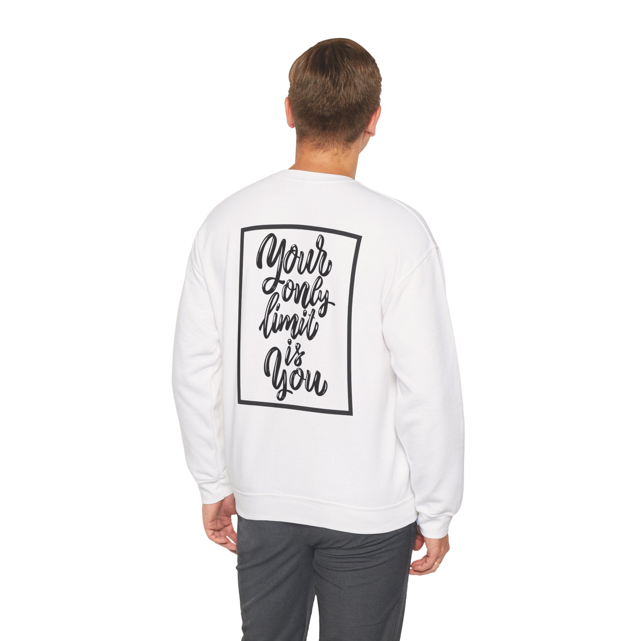 Inspirational Crewneck Sweatshirt — "Your Only Limit Is You" Motivational Sweatshirt