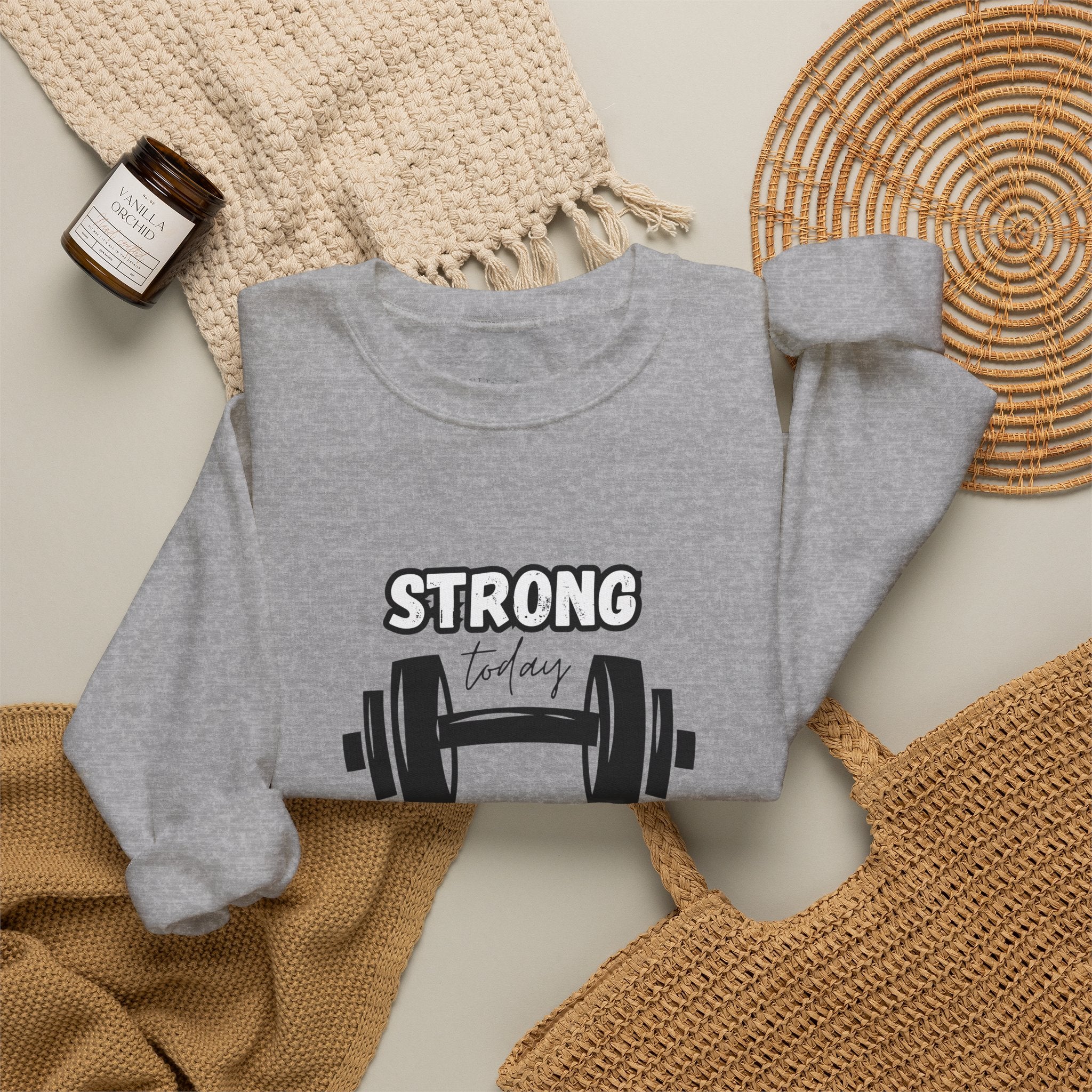 Strong Today Stronger Tomorrow Crewneck Sweatshirt
