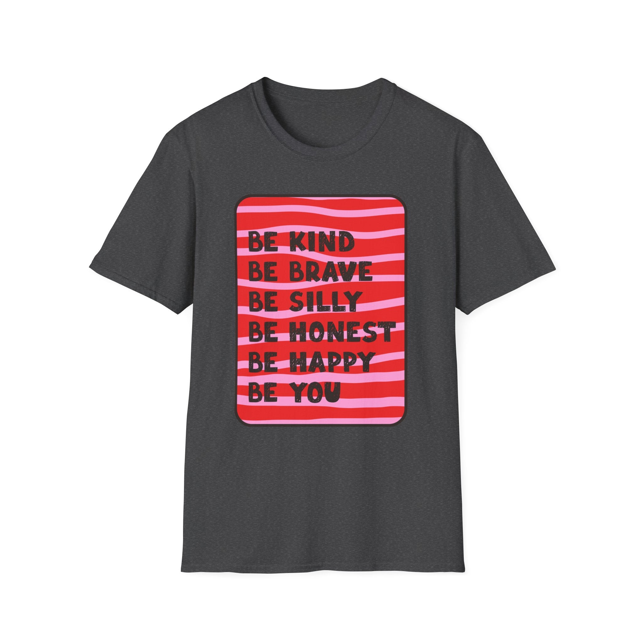 BE YOU Unisex Softstyle T-Shirt
