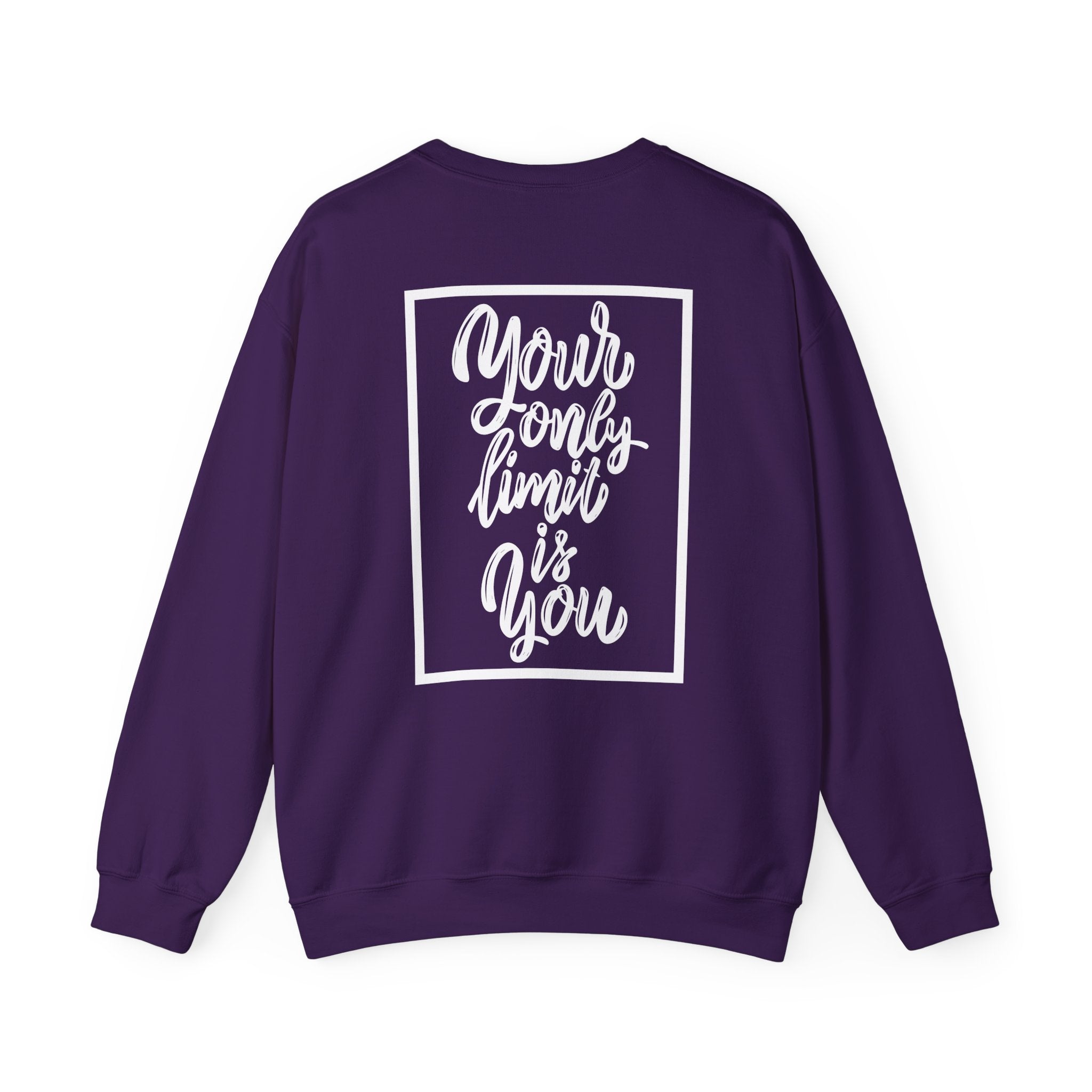 Inspirational Crewneck Sweatshirt — "Your Only Limit Is You" Motivational Sweatshirt