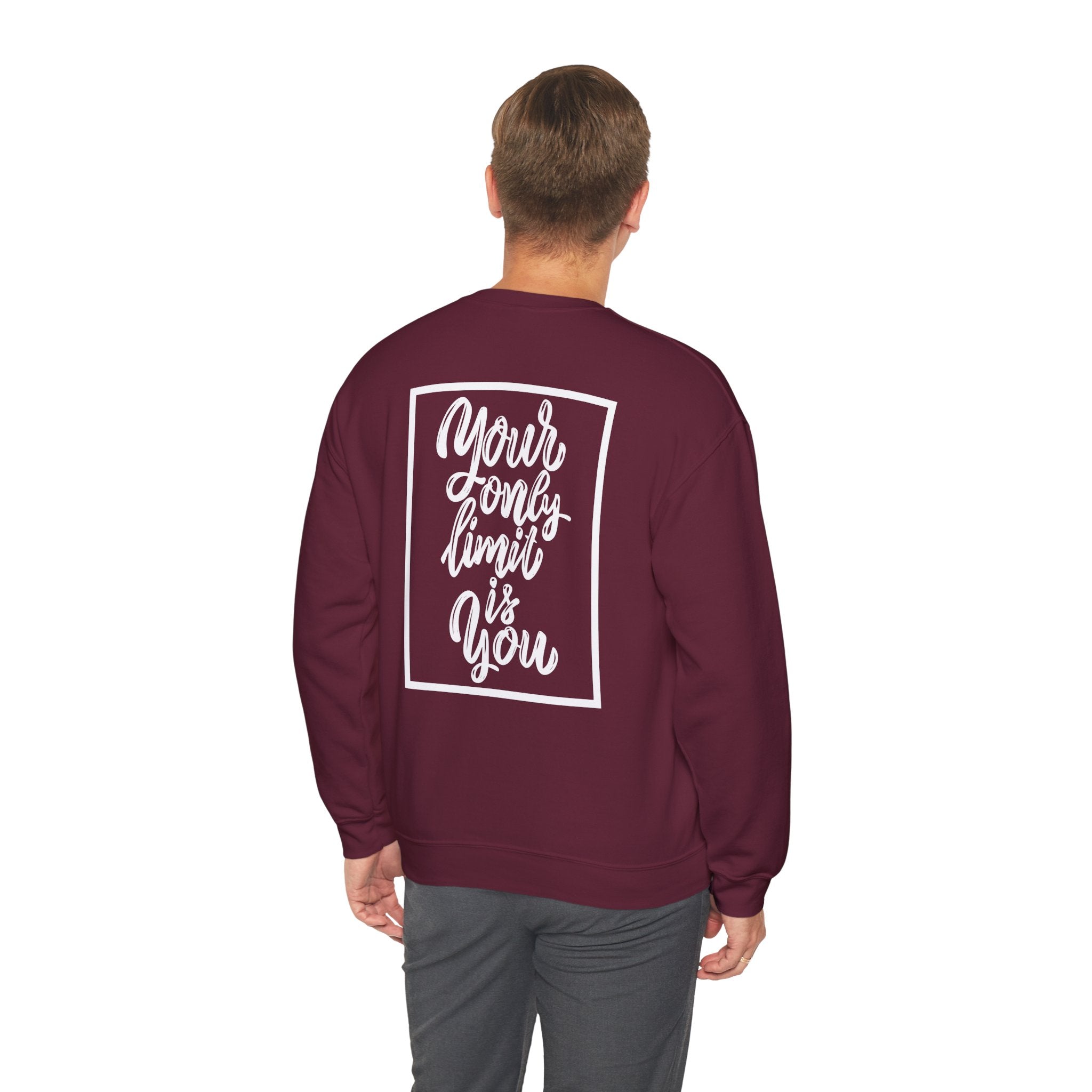 Inspirational Crewneck Sweatshirt — "Your Only Limit Is You" Motivational Sweatshirt