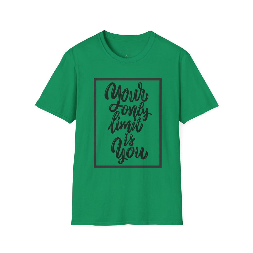 Your Only Limit Is You T-Shirt — Inspirational Quote Tee
