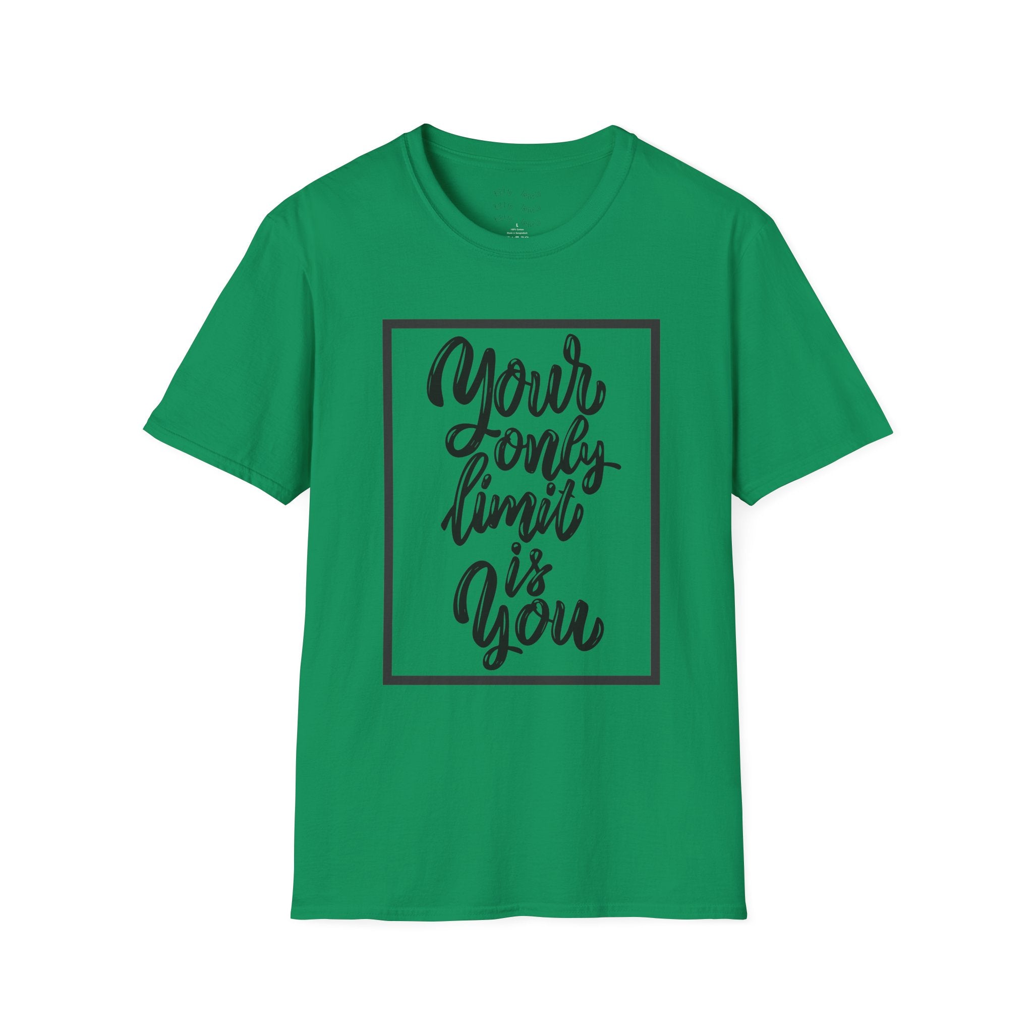 Your Only Limit Is You T-Shirt — Inspirational Quote Tee