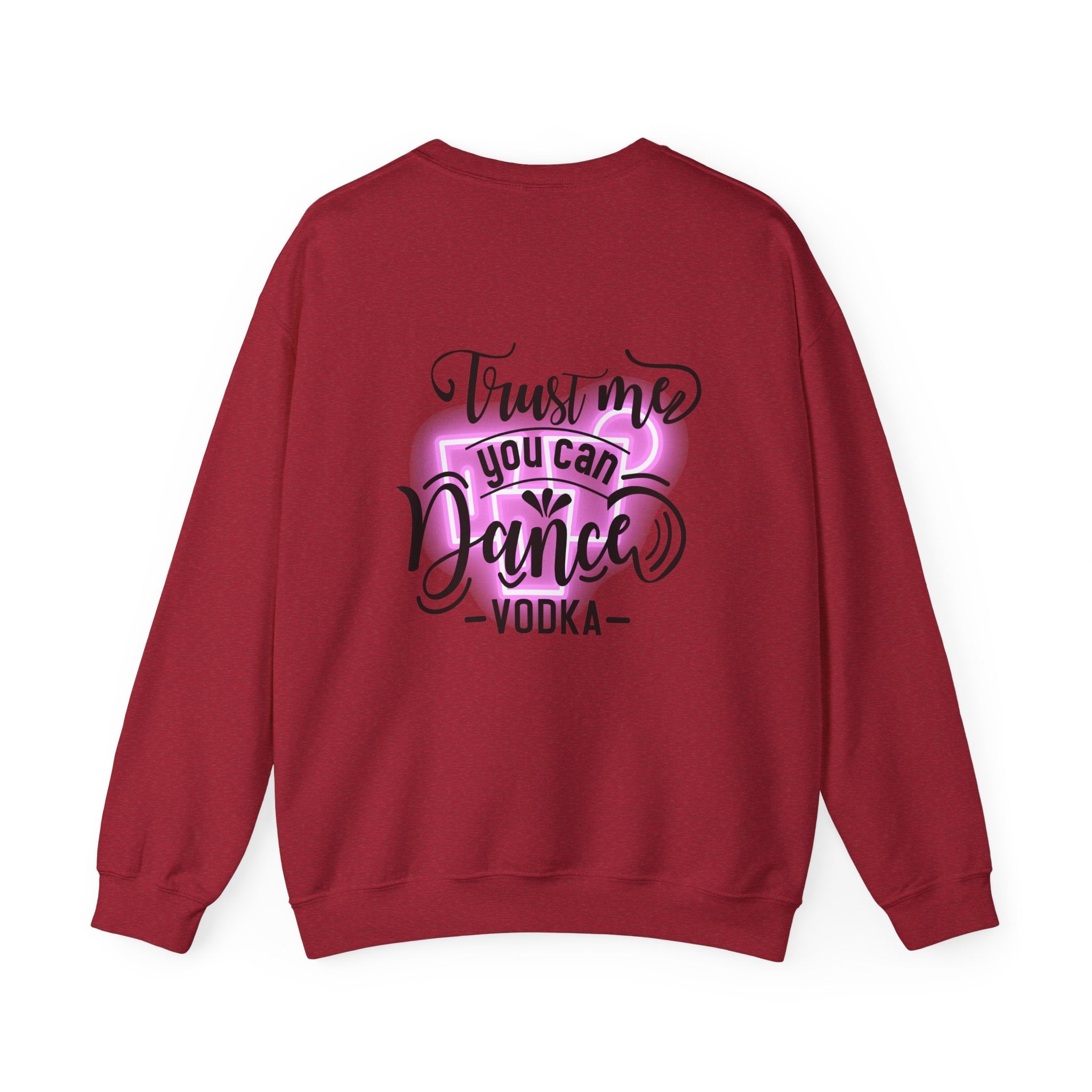 Crewneck Sweatshirt — "Trust Me You Can Dance" Vodka Graphic
