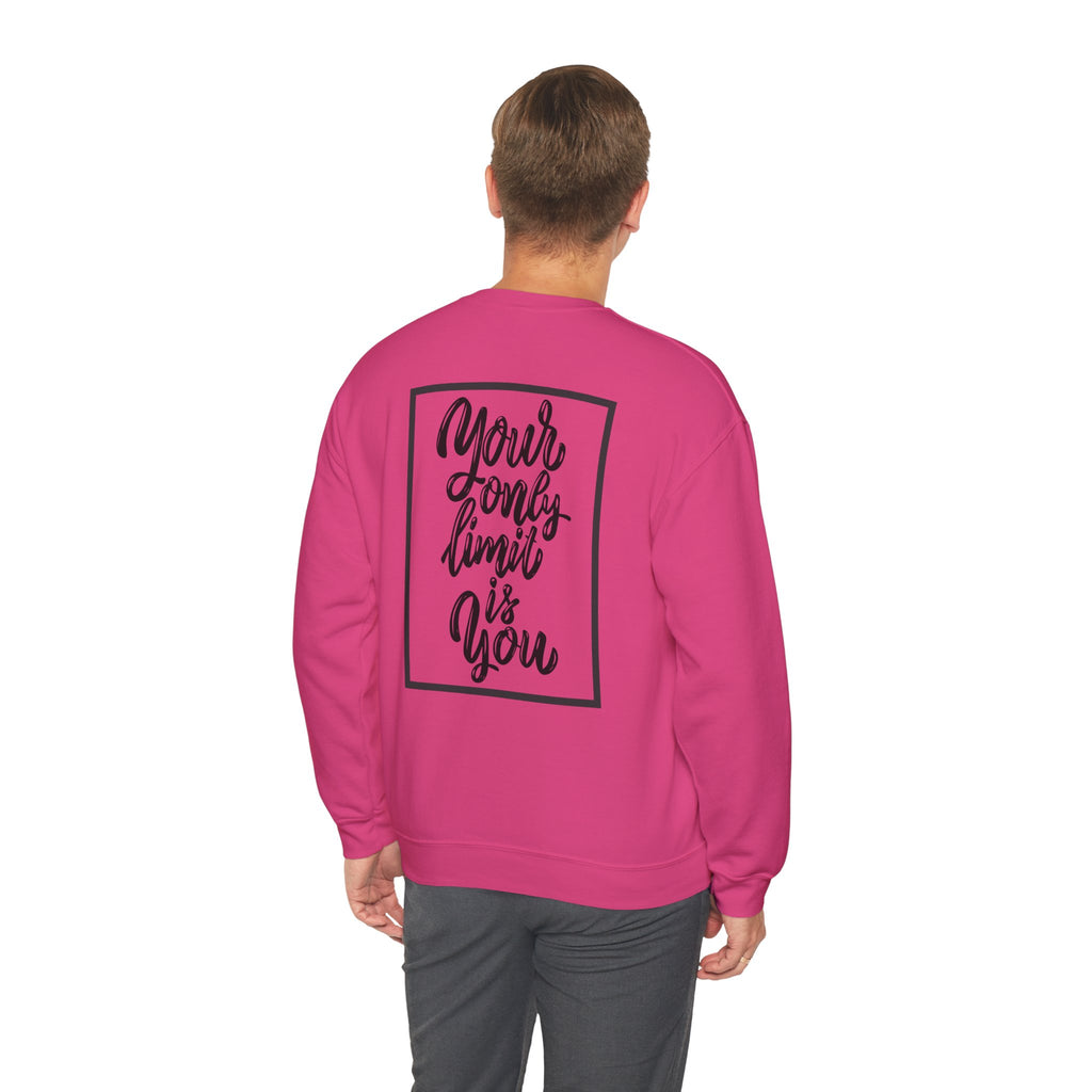 Inspirational Crewneck Sweatshirt — "Your Only Limit Is You" Motivational Sweatshirt