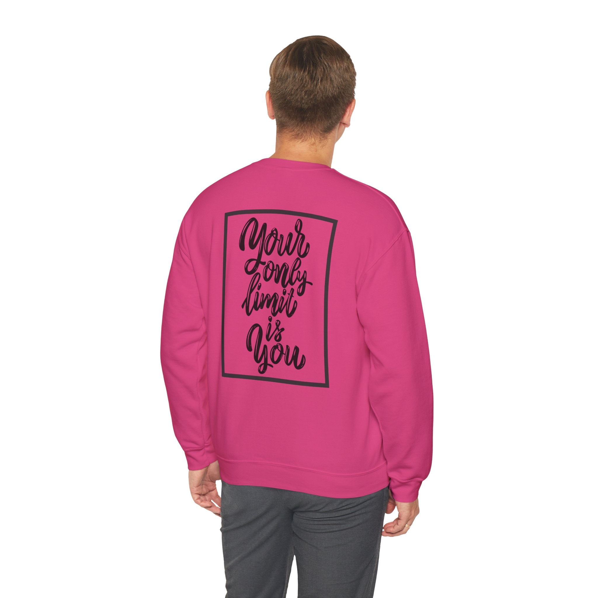 Inspirational Crewneck Sweatshirt — "Your Only Limit Is You" Motivational Sweatshirt