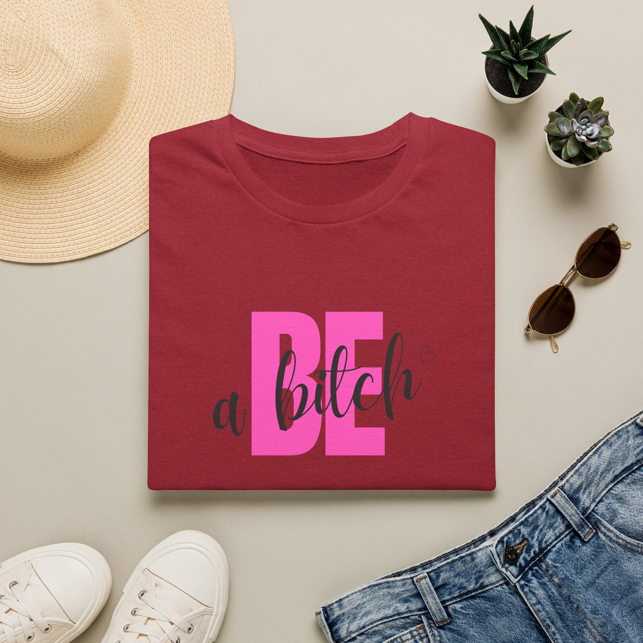 Be a Bitch T-Shirt | Pink Typography, Sassy Feminine Graphic