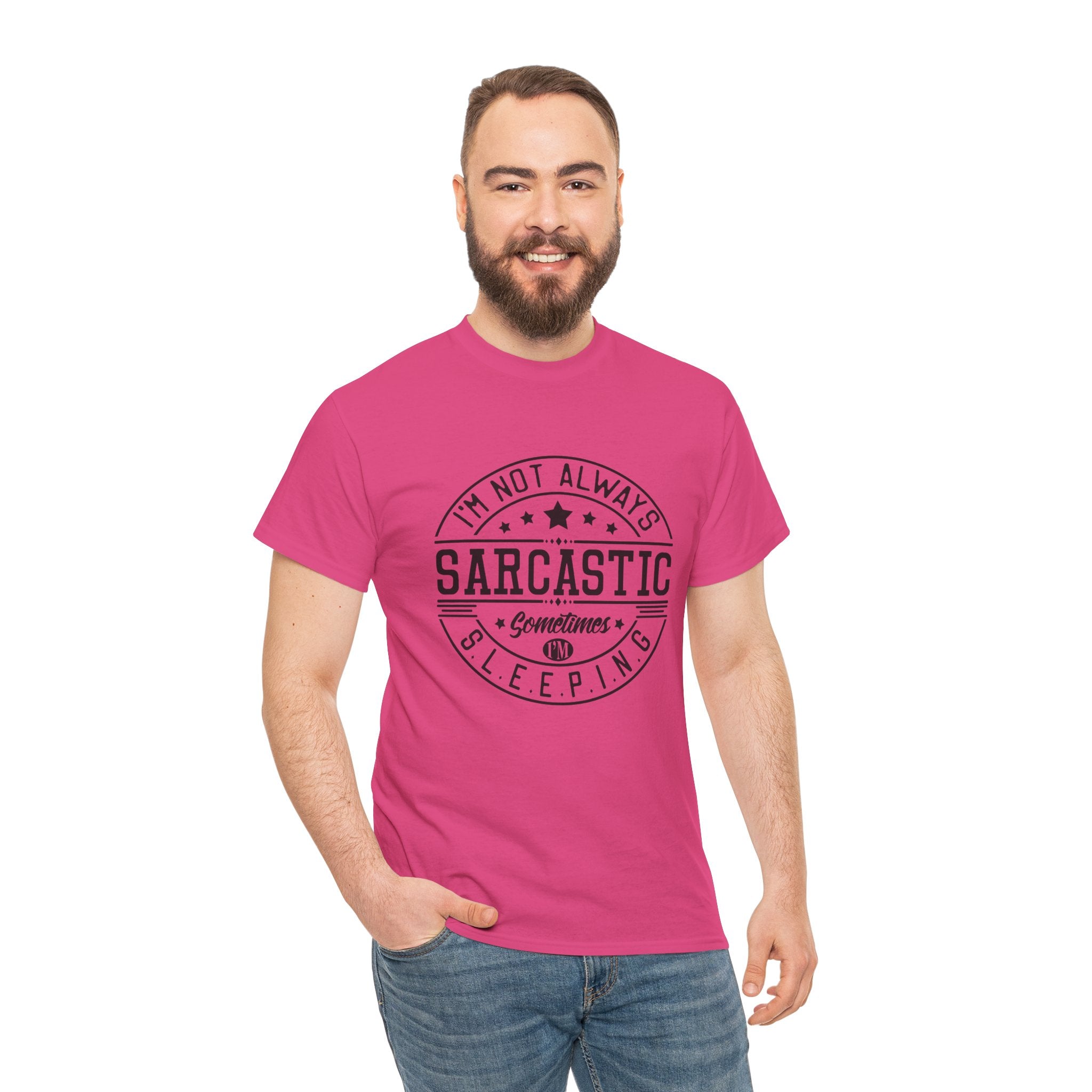 Sarcastic Tee — "I'm Not Always Sarcastic... Sometimes I'm Sleeping" Graphic T-Shirt