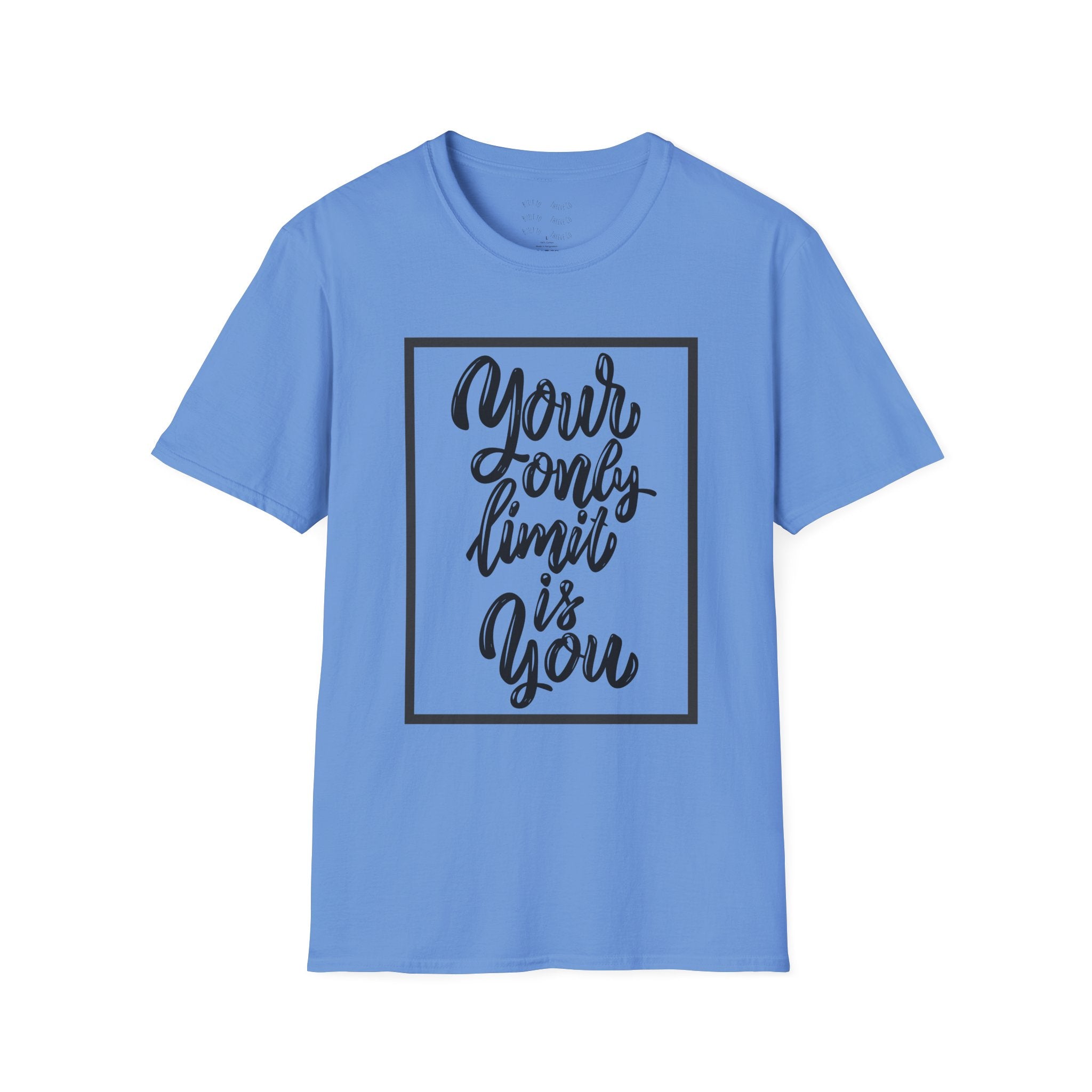 Your Only Limit Is You T-Shirt — Inspirational Quote Tee