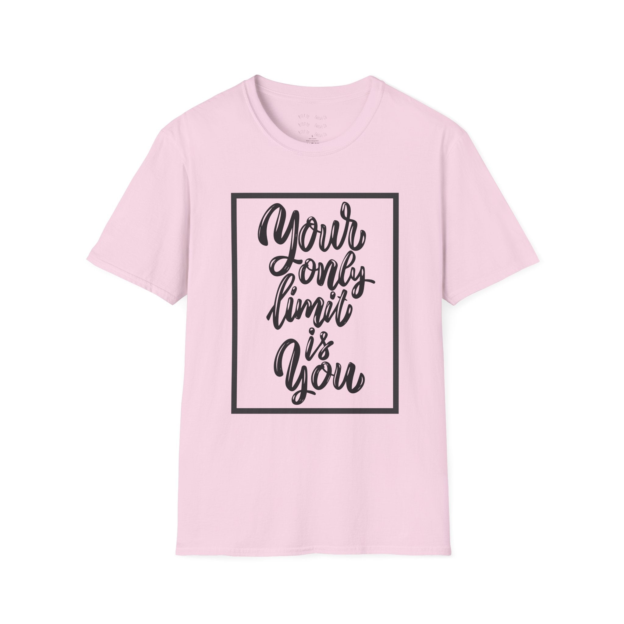 Your Only Limit Is You T-Shirt — Inspirational Quote Tee