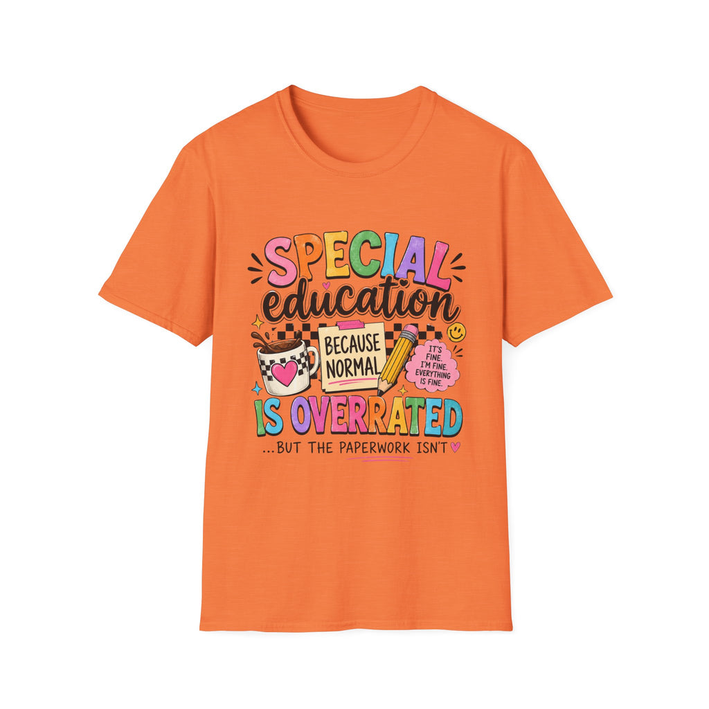 Special Education T-Shirt — "Special Education Because Normal Is Overrated" Colorful Teacher Tee