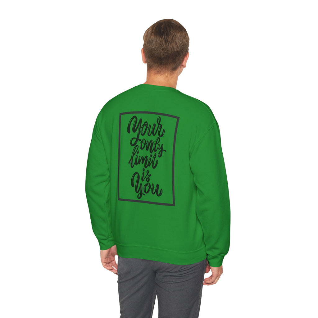 Inspirational Crewneck Sweatshirt — "Your Only Limit Is You" Motivational Sweatshirt