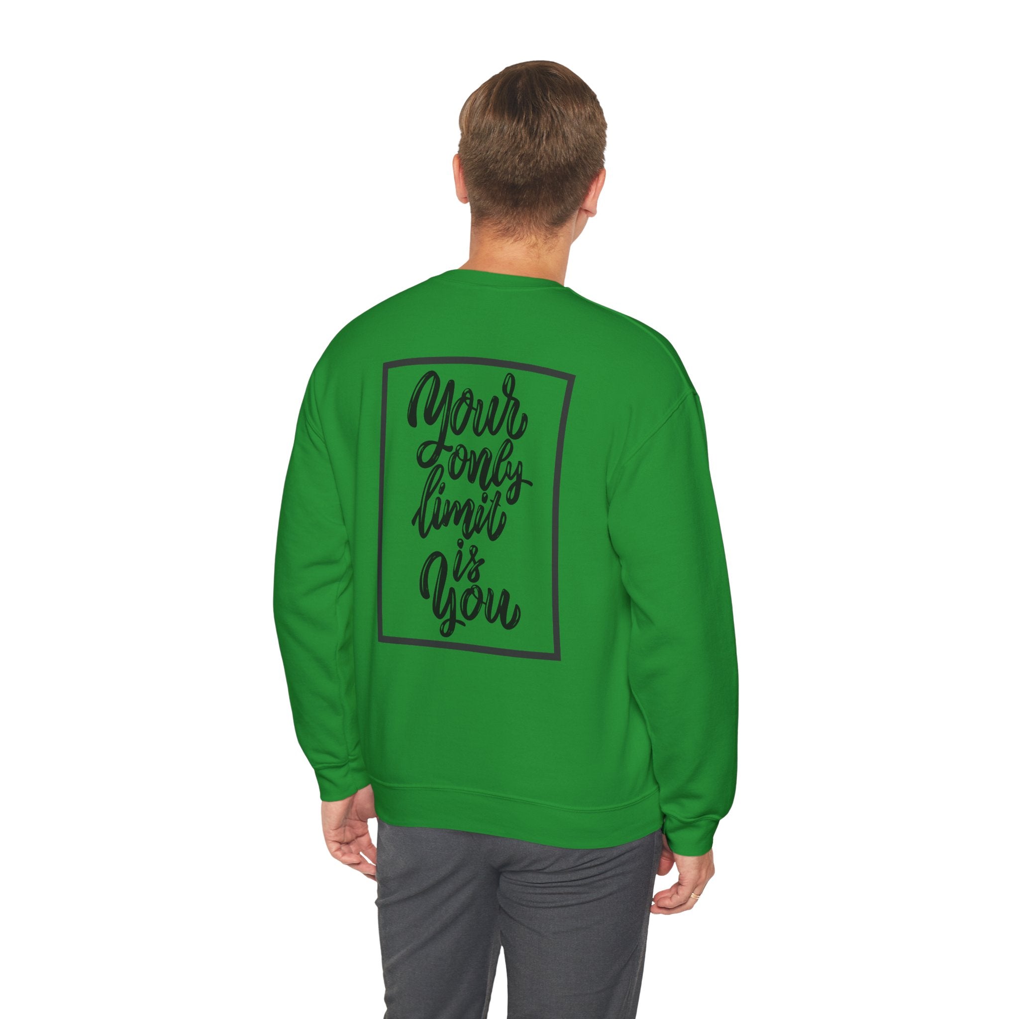 Inspirational Crewneck Sweatshirt — "Your Only Limit Is You" Motivational Sweatshirt