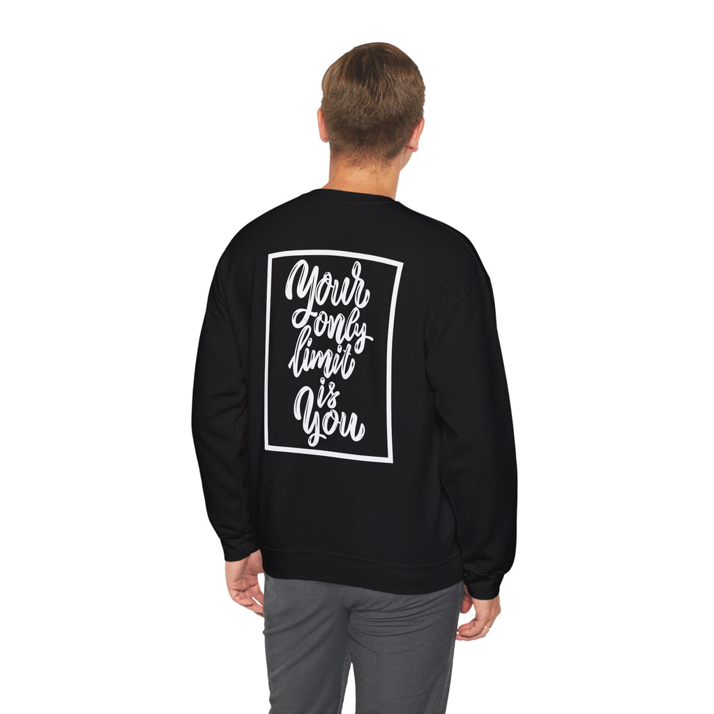 Inspirational Crewneck Sweatshirt — "Your Only Limit Is You" Motivational Sweatshirt