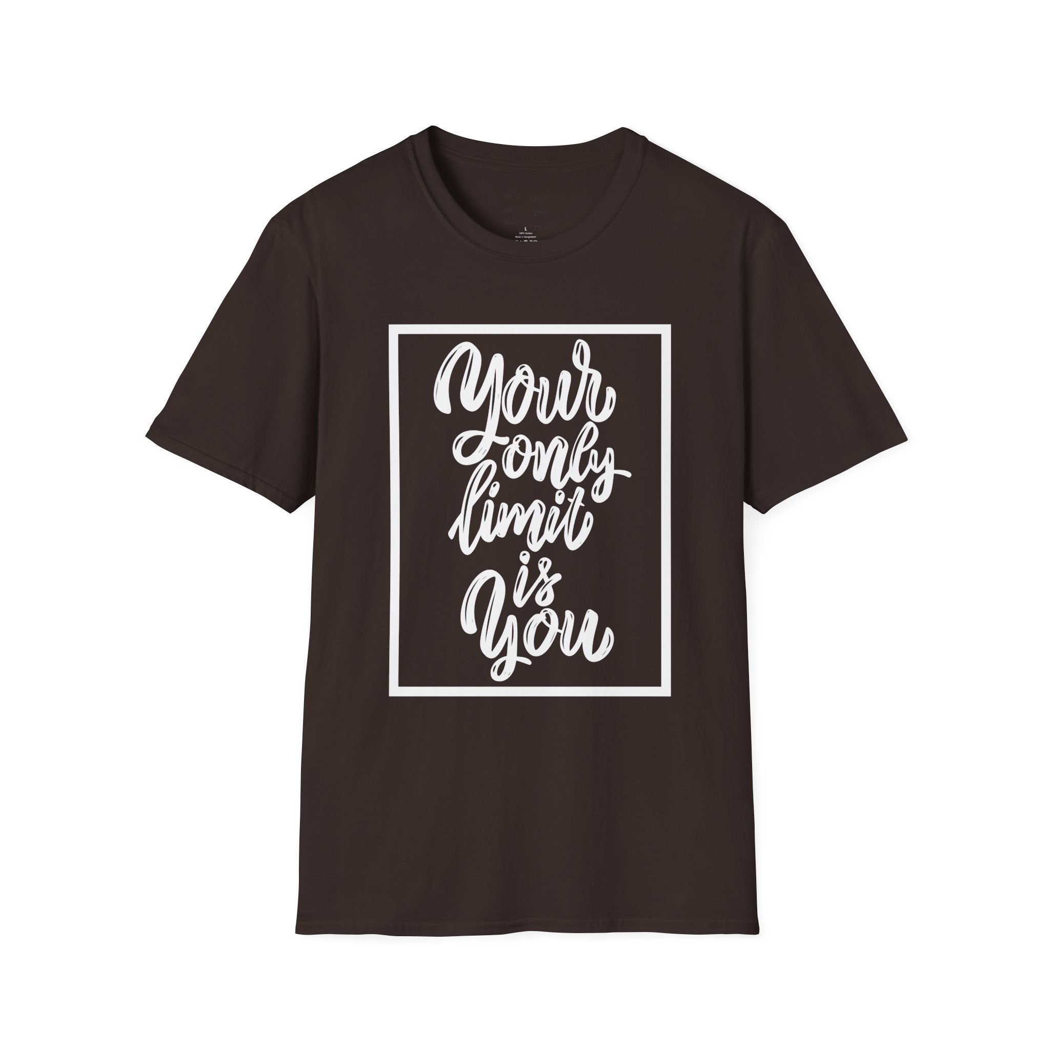 Your Only Limit Is You T-Shirt — Inspirational Quote Tee