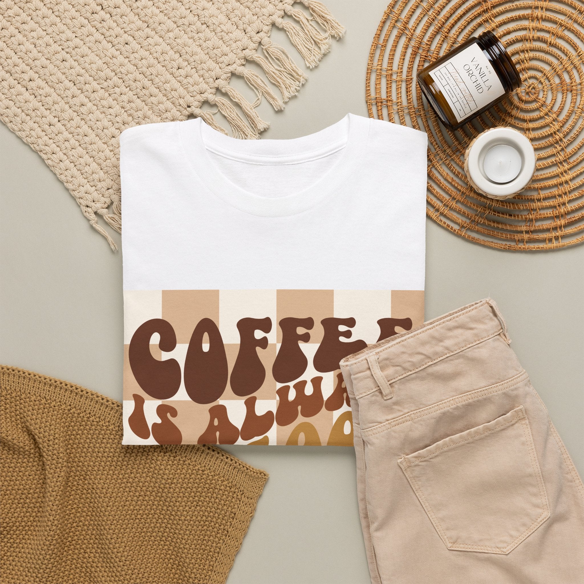 Coffee Is Always A Good Idea T-Shirt