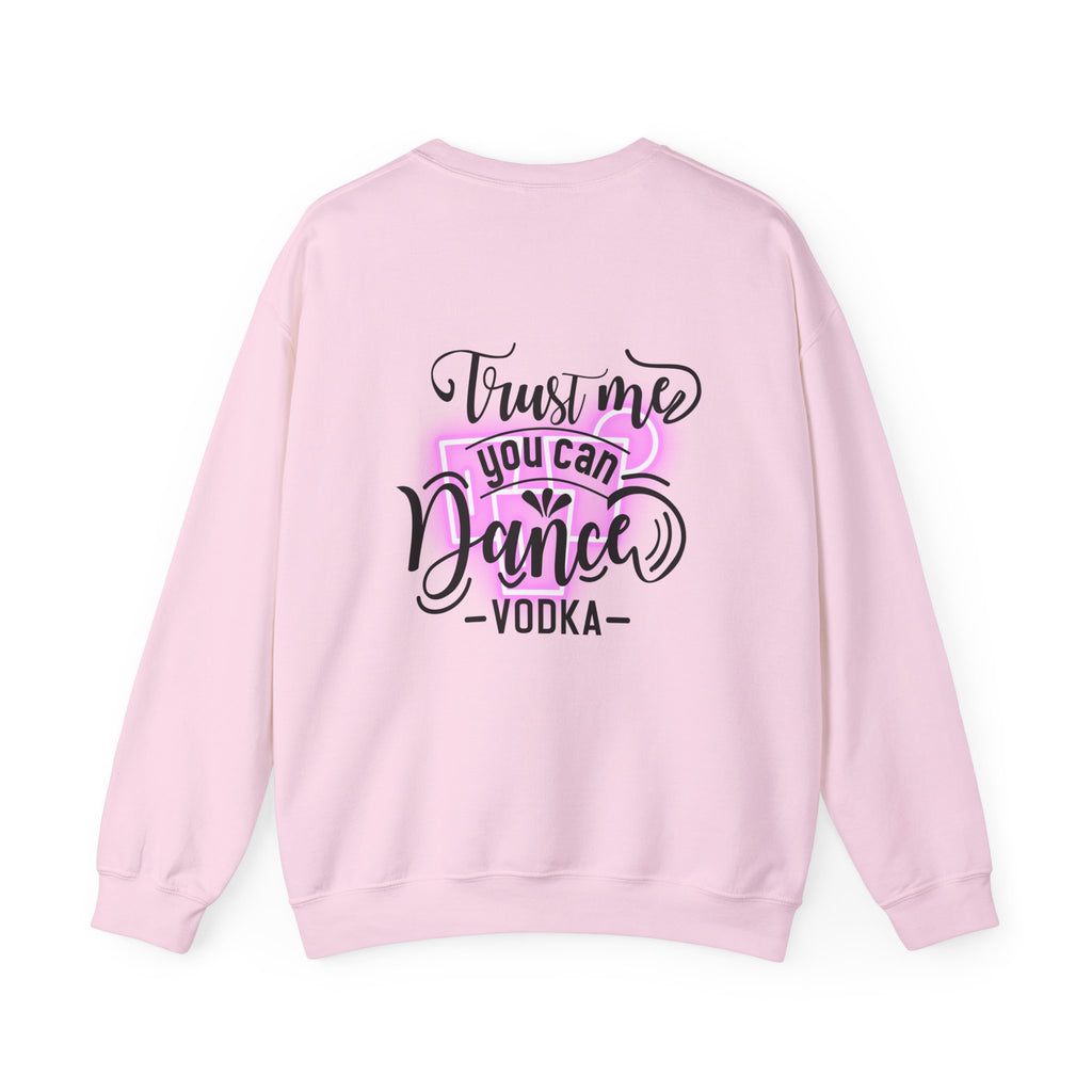 Crewneck Sweatshirt — "Trust Me You Can Dance" Vodka Graphic