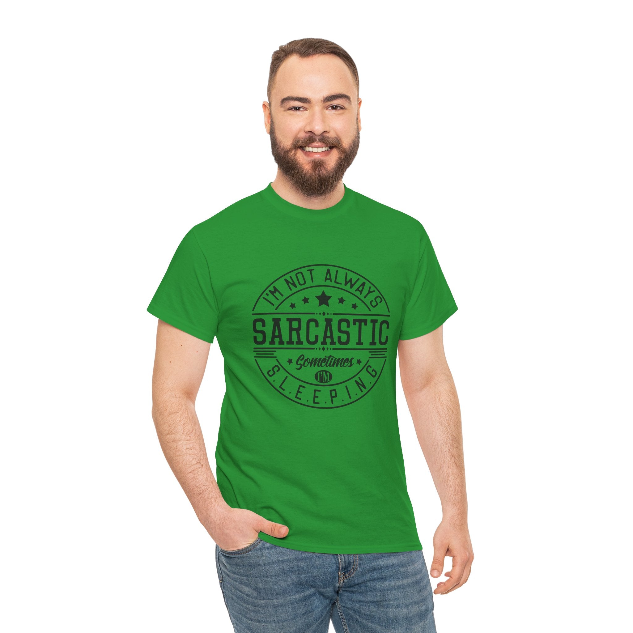 Sarcastic Tee — "I'm Not Always Sarcastic... Sometimes I'm Sleeping" Graphic T-Shirt