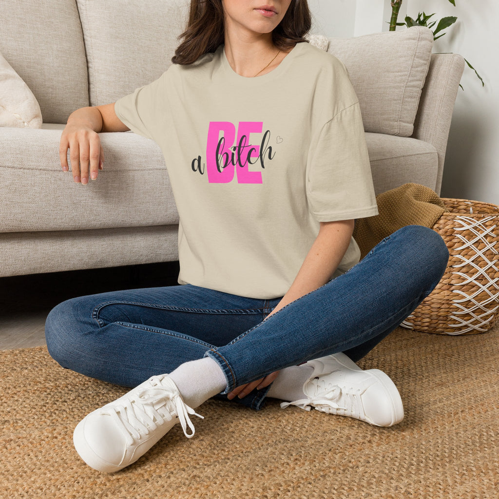 Be a Bitch T-Shirt | Pink Typography, Sassy Feminine Graphic