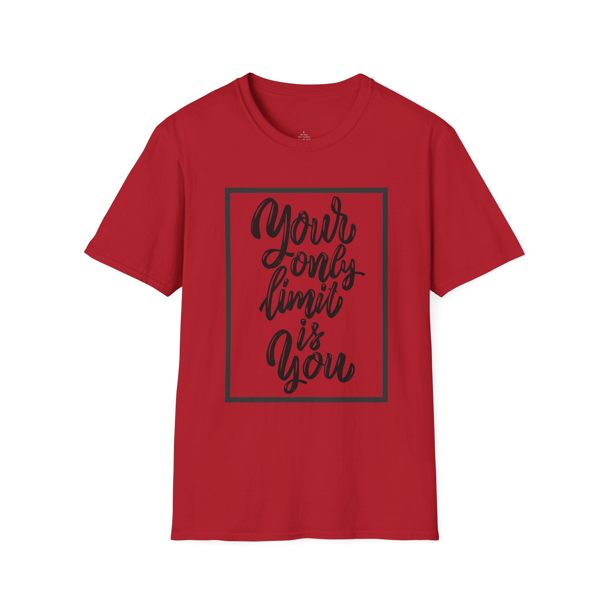 Your Only Limit Is You T-Shirt — Inspirational Quote Tee
