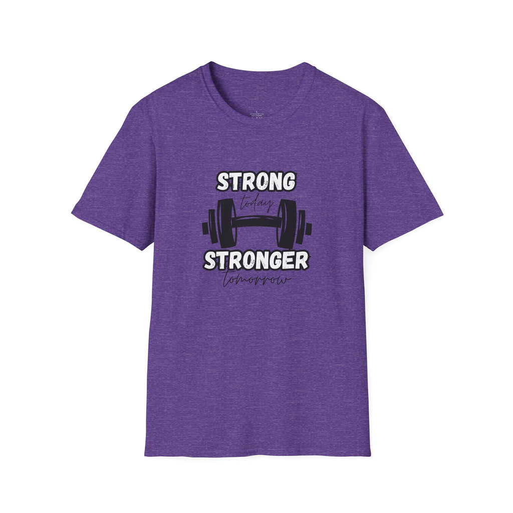 Strong Today Stronger Tomorrow T-Shirt