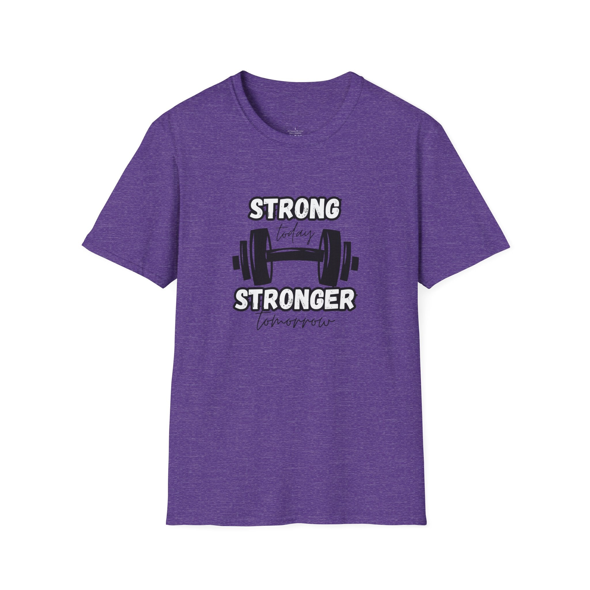 Strong Today Stronger Tomorrow T-Shirt
