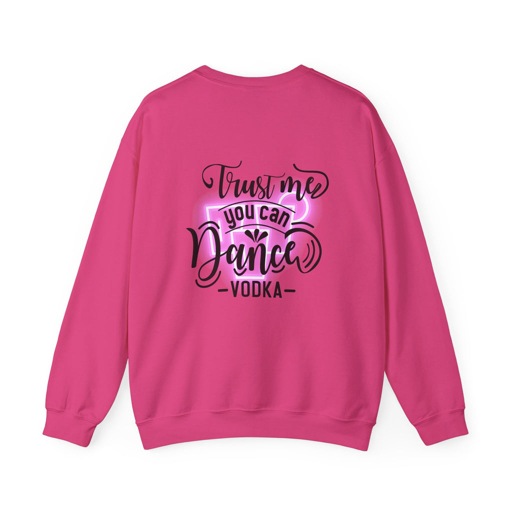 Crewneck Sweatshirt — "Trust Me You Can Dance" Vodka Graphic