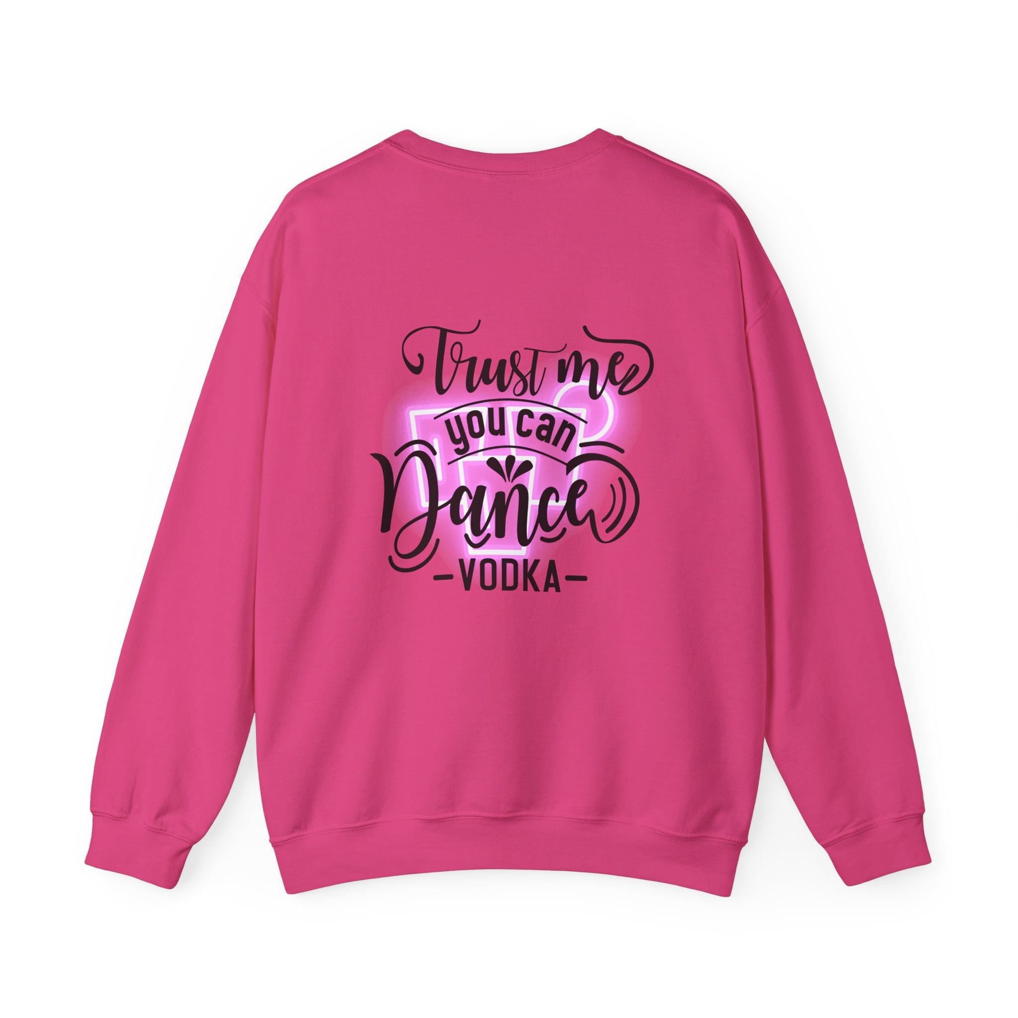 Crewneck Sweatshirt — "Trust Me You Can Dance" Vodka Graphic