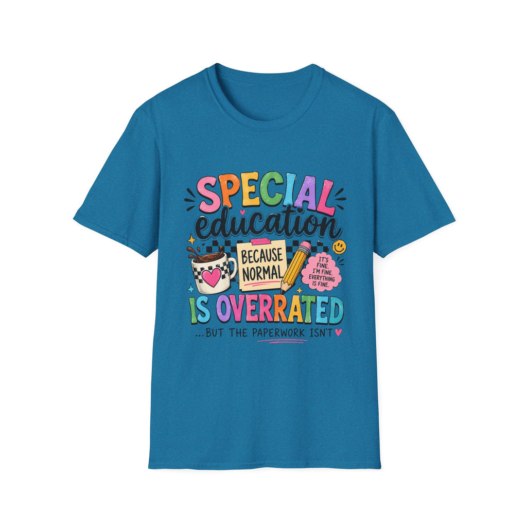 Special Education T-Shirt — "Special Education Because Normal Is Overrated" Colorful Teacher Tee