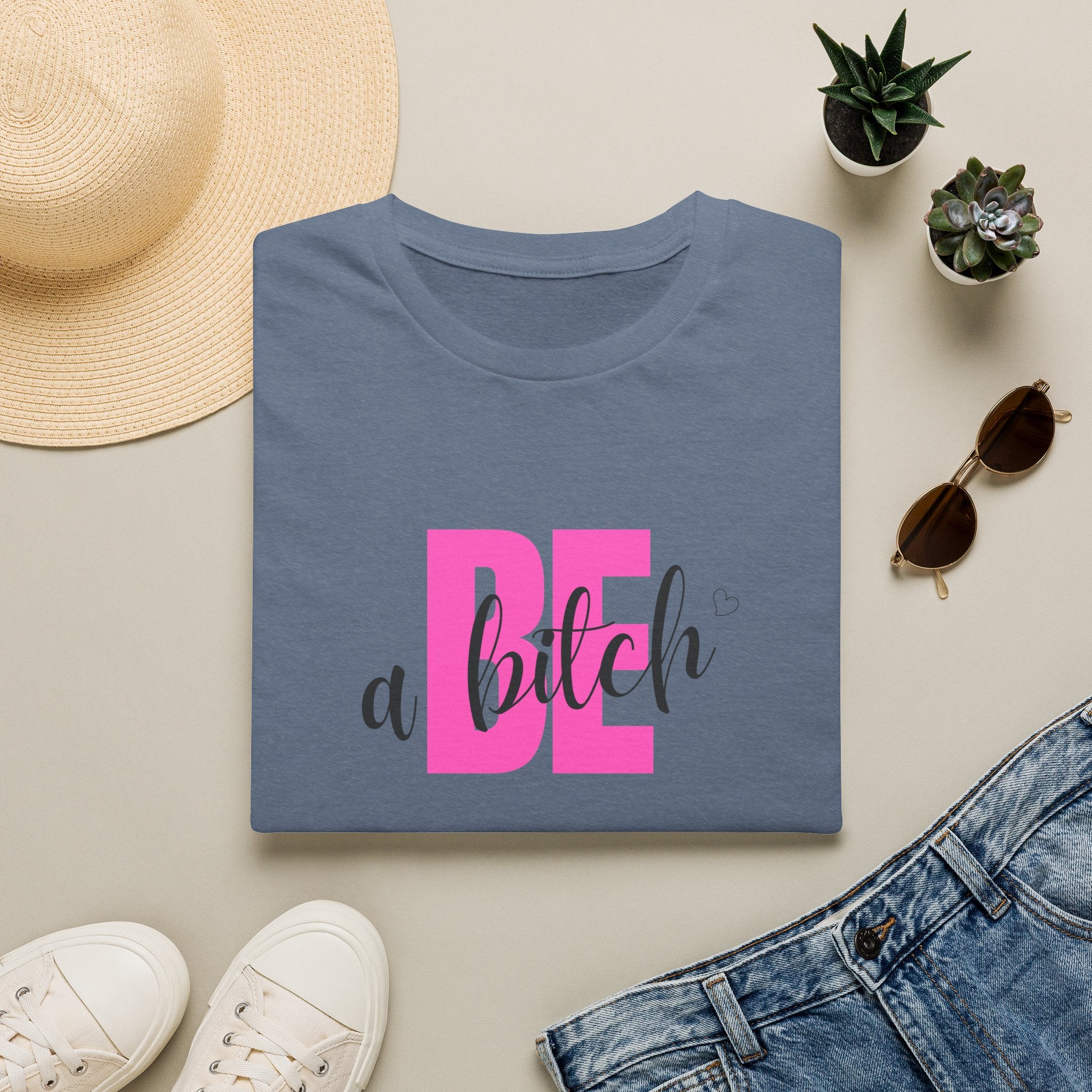 Be a Bitch T-Shirt | Pink Typography, Sassy Feminine Graphic
