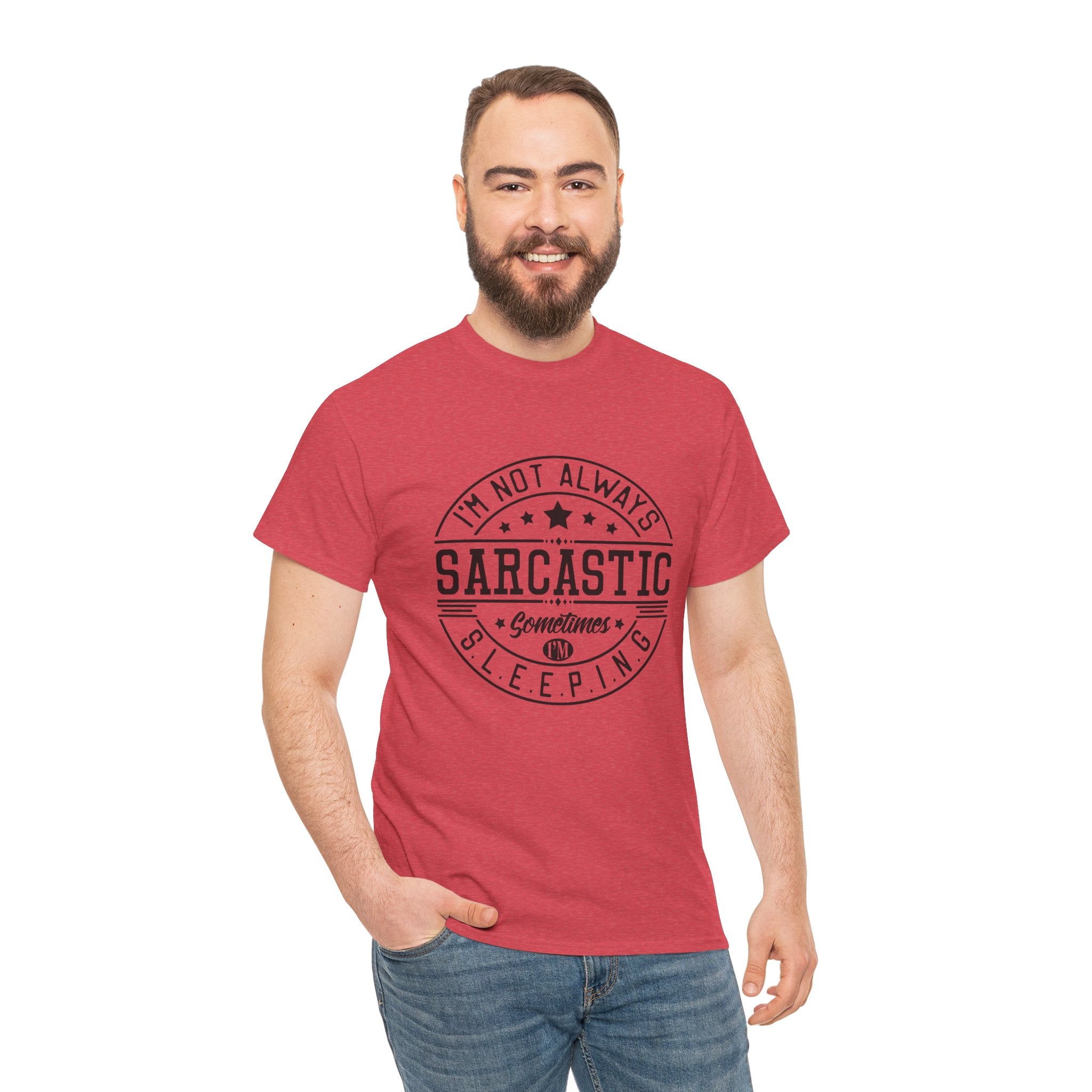 Sarcastic Tee — "I'm Not Always Sarcastic... Sometimes I'm Sleeping" Graphic T-Shirt