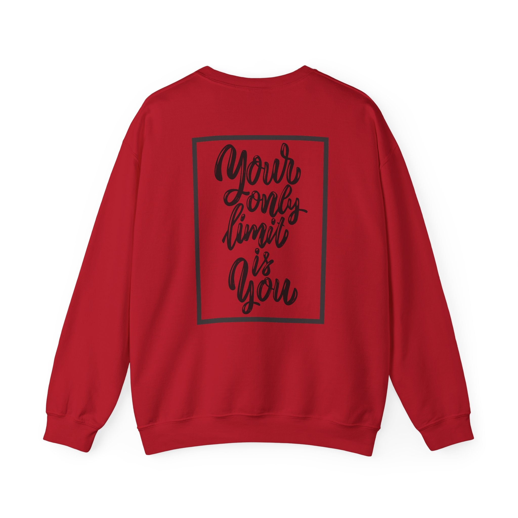 Inspirational Crewneck Sweatshirt — "Your Only Limit Is You" Motivational Sweatshirt