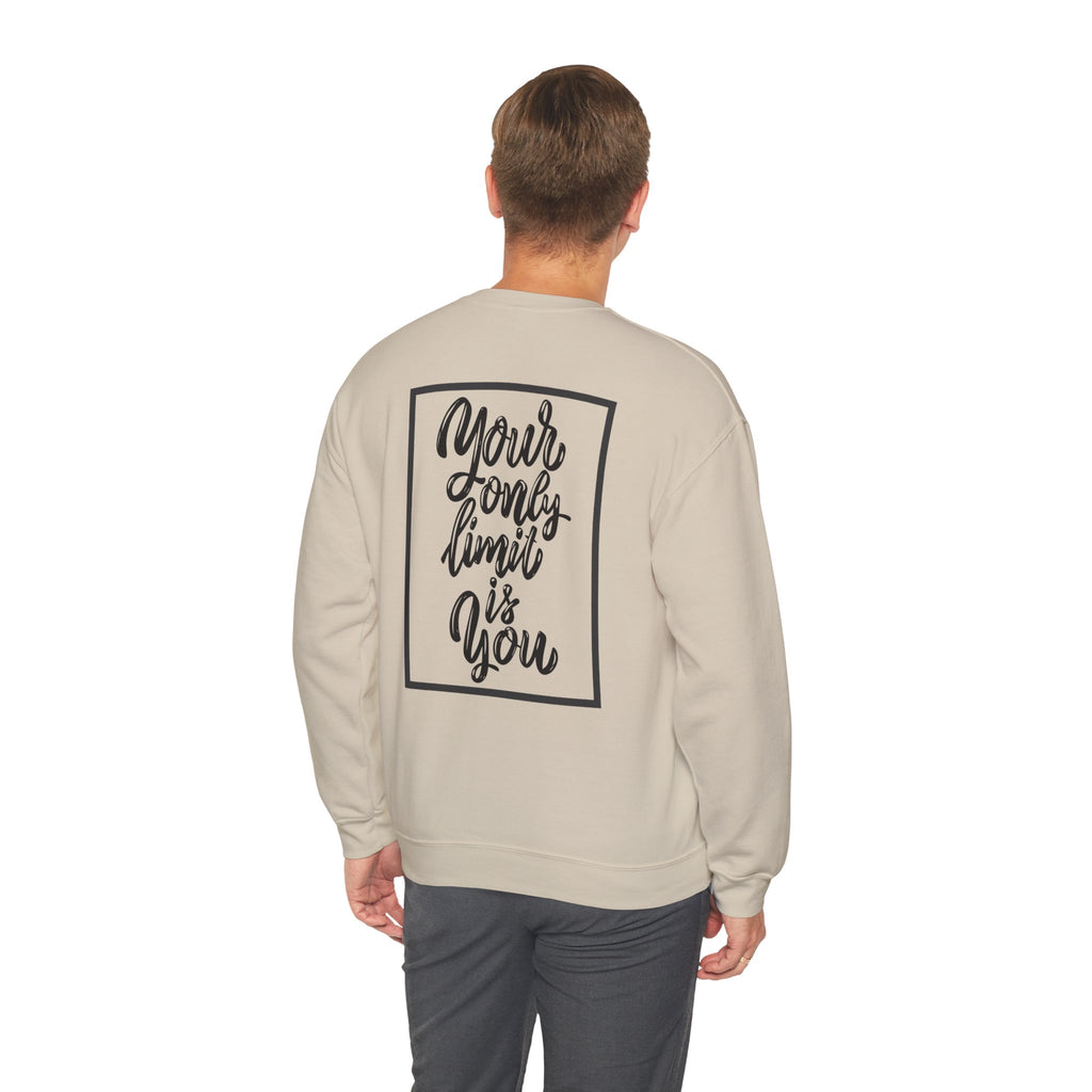 Inspirational Crewneck Sweatshirt — "Your Only Limit Is You" Motivational Sweatshirt