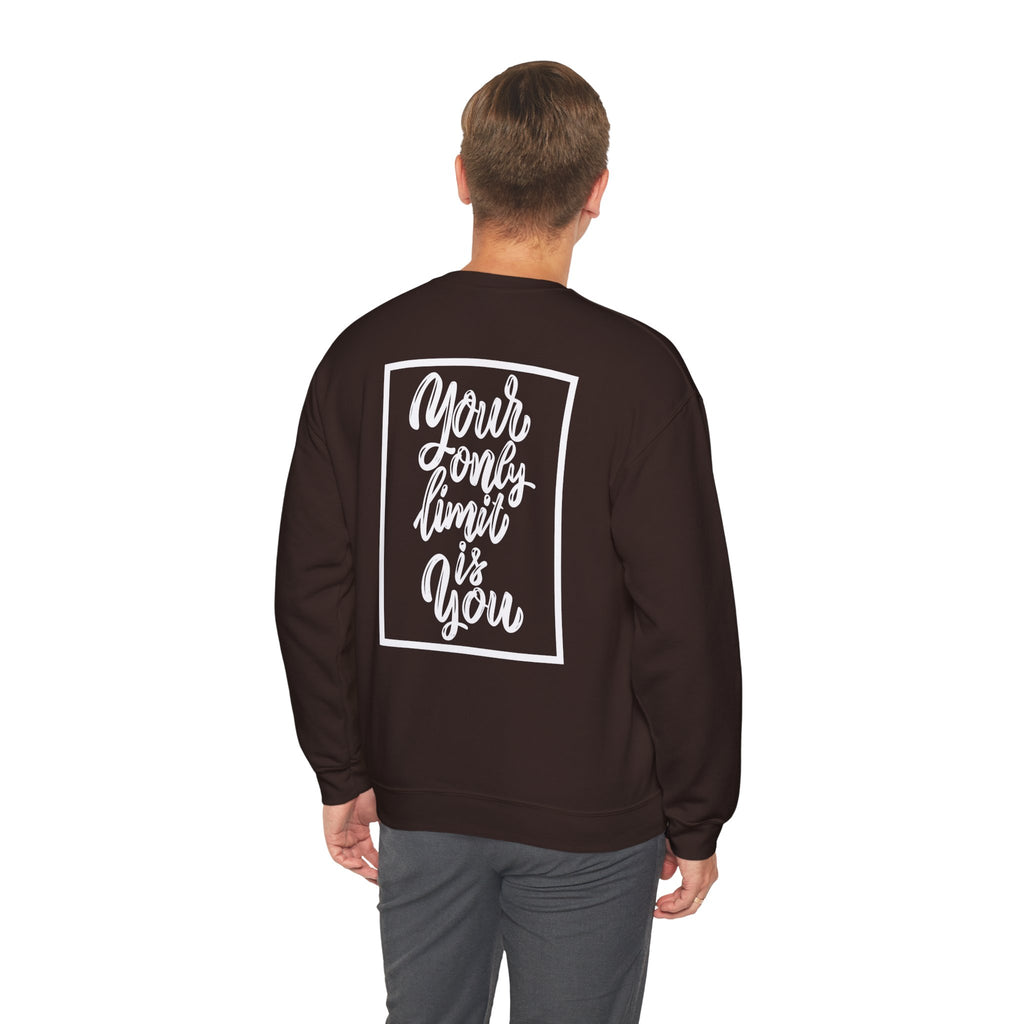 Inspirational Crewneck Sweatshirt — "Your Only Limit Is You" Motivational Sweatshirt