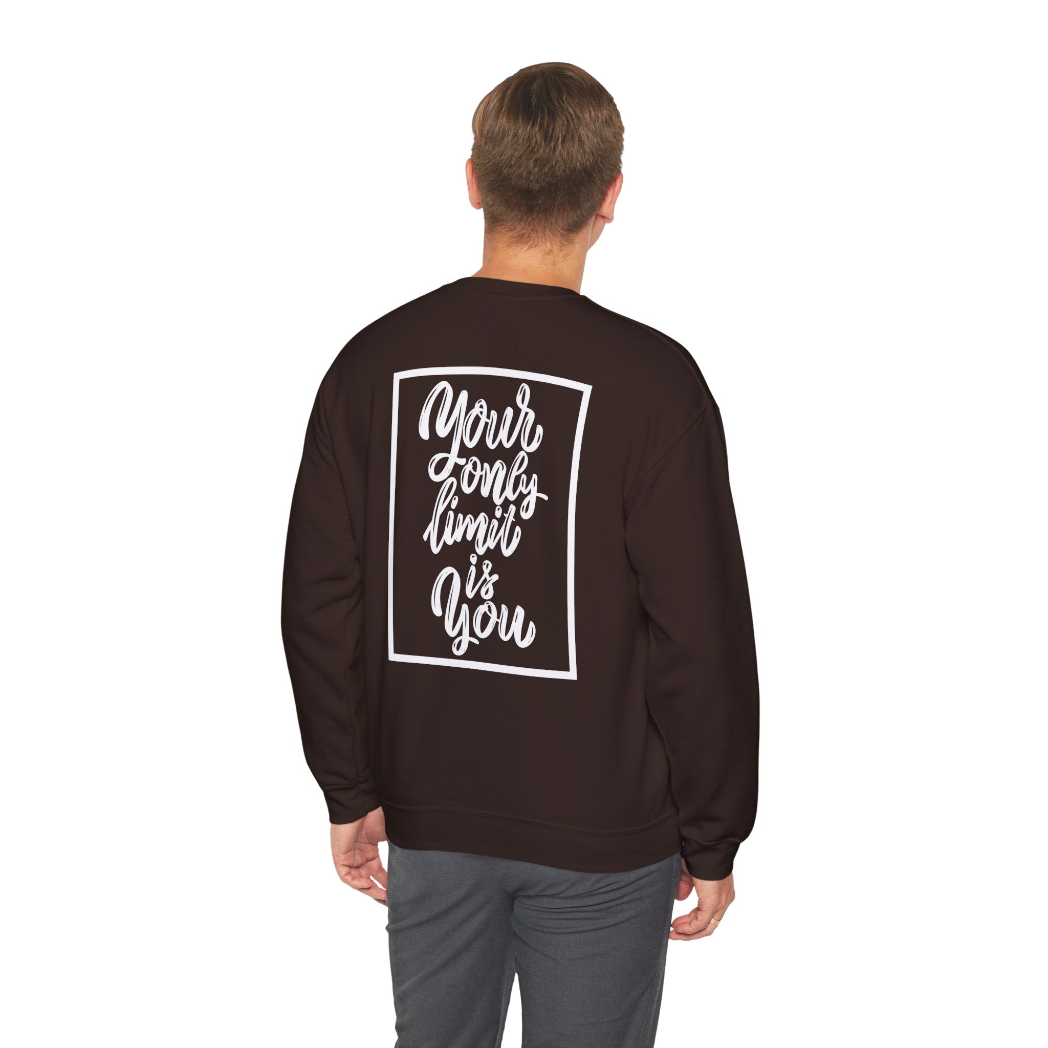 Inspirational Crewneck Sweatshirt — "Your Only Limit Is You" Motivational Sweatshirt
