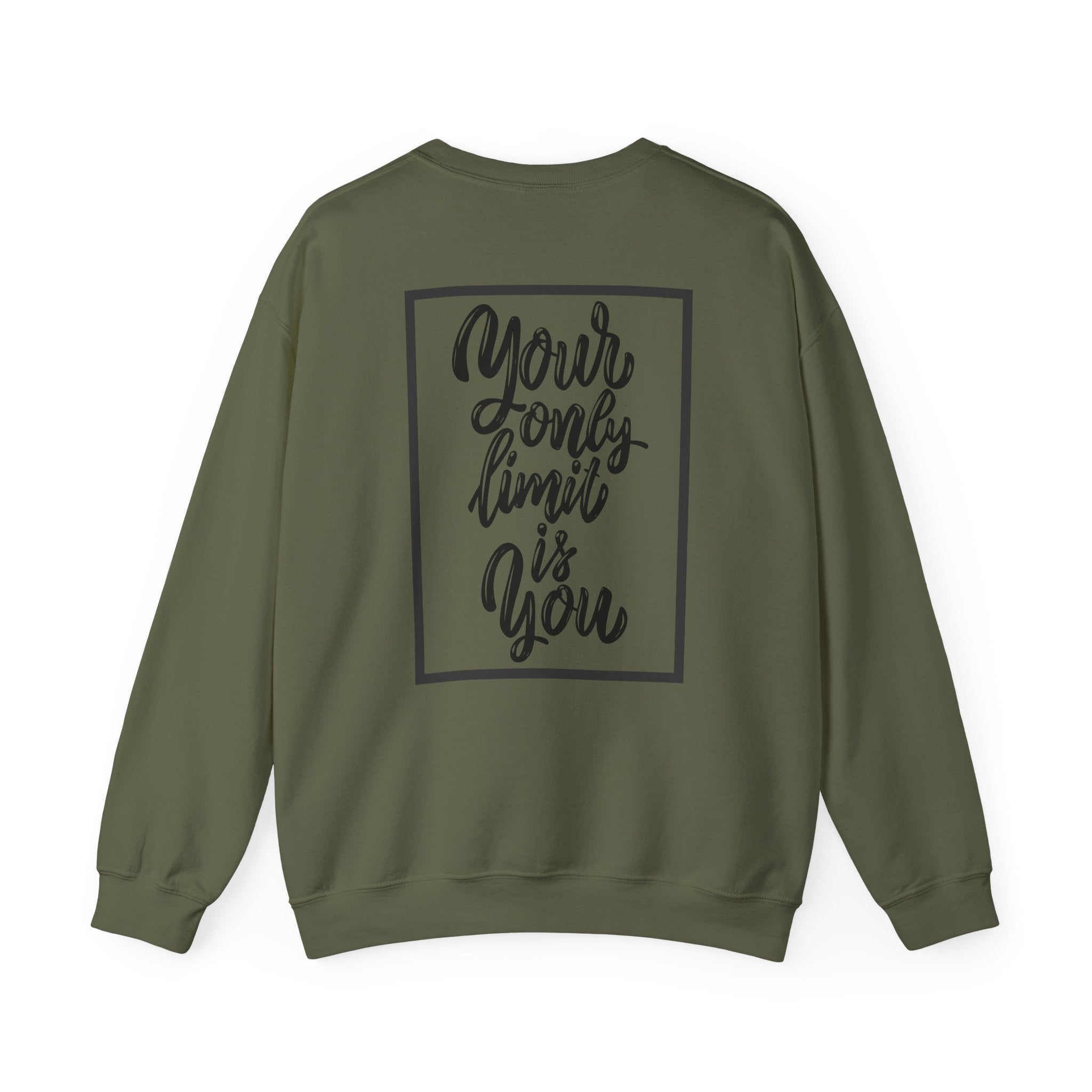 Inspirational Crewneck Sweatshirt — "Your Only Limit Is You" Motivational Sweatshirt