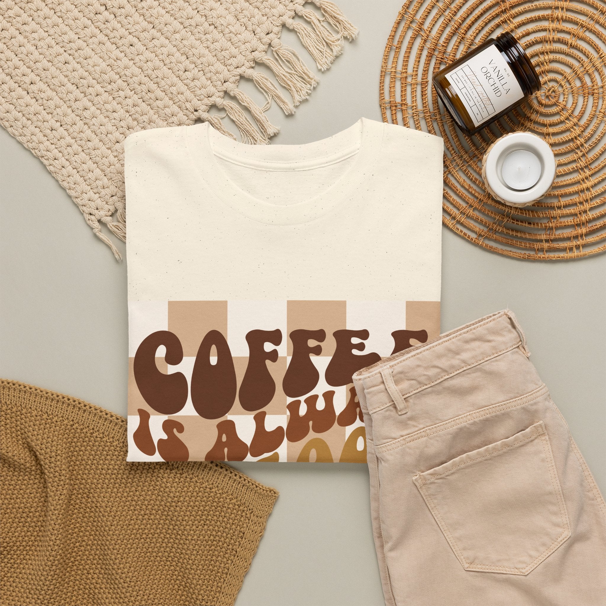 Coffee Is Always A Good Idea T-Shirt