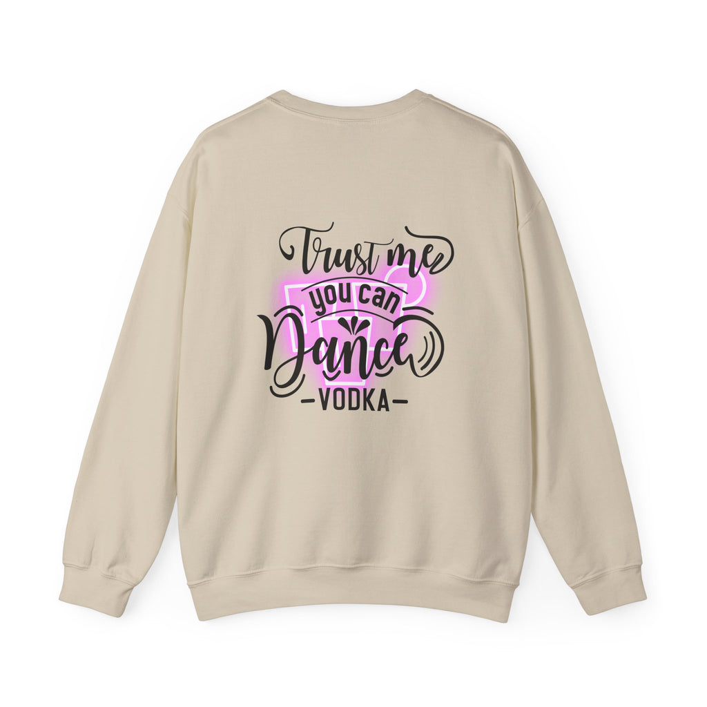 Crewneck Sweatshirt — "Trust Me You Can Dance" Vodka Graphic