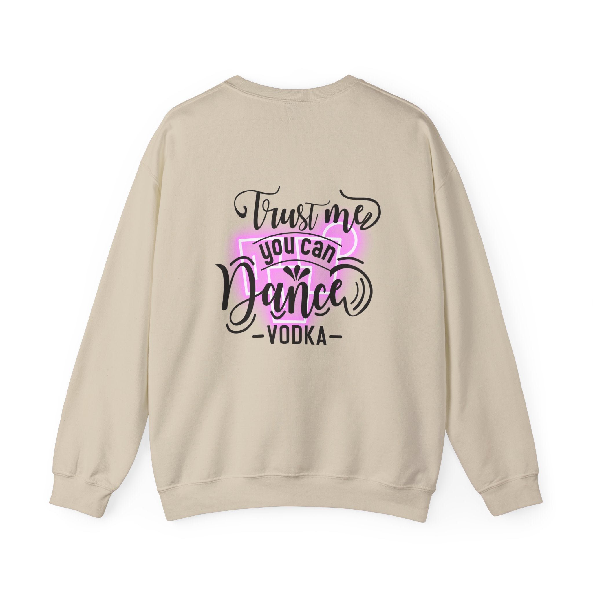Crewneck Sweatshirt — "Trust Me You Can Dance" Vodka Graphic