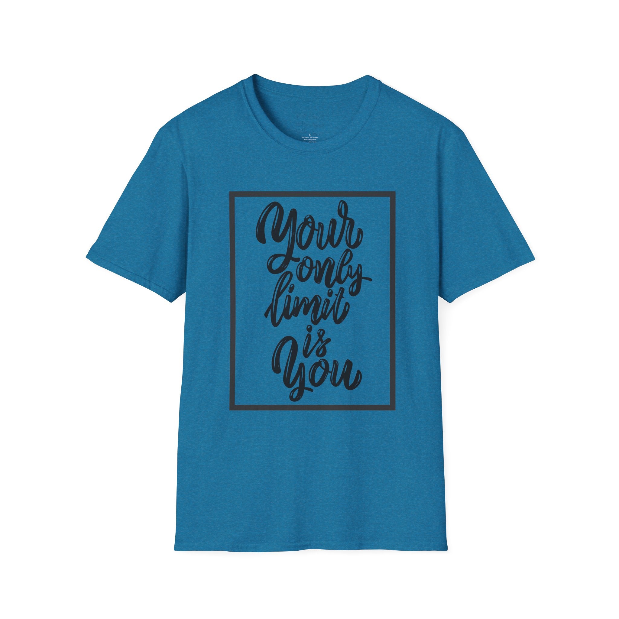 Your Only Limit Is You T-Shirt — Inspirational Quote Tee