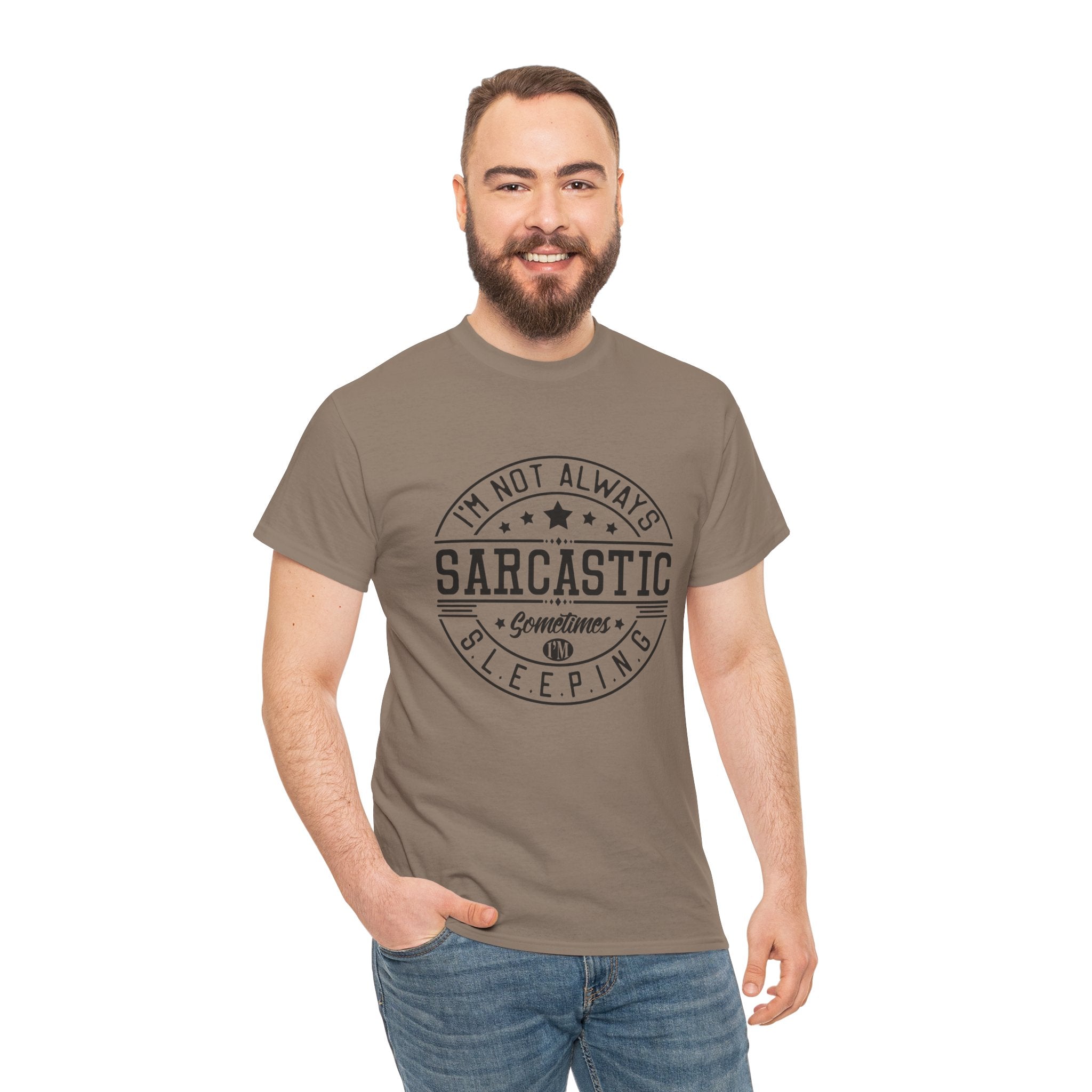 Sarcastic Tee — "I'm Not Always Sarcastic... Sometimes I'm Sleeping" Graphic T-Shirt
