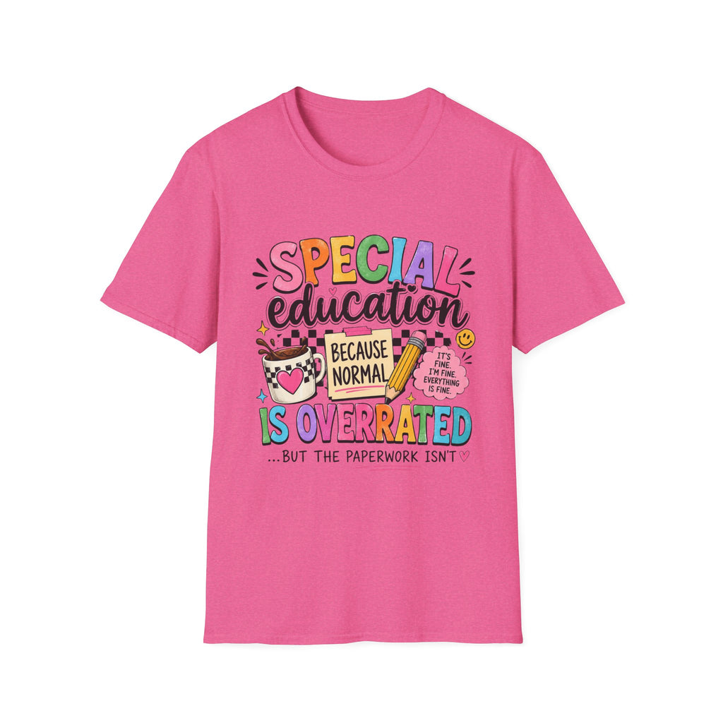 Special Education T-Shirt — "Special Education Because Normal Is Overrated" Colorful Teacher Tee